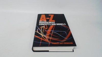 			The A-Z of Management Concepts and Models, Karlof, Bengt, Thorogo		