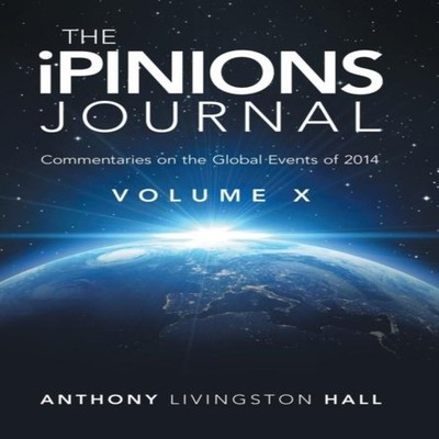 The iPINIONS Journal Commentaries on the Global Events of 2014-Vo