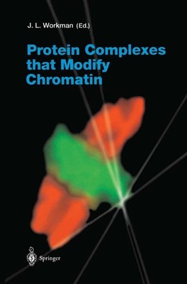 Protein Complexes that Modify Chromatin Jerry L. Workman