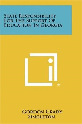 State Responsibility for the Support of Education in Georgia (Paperback or Softb