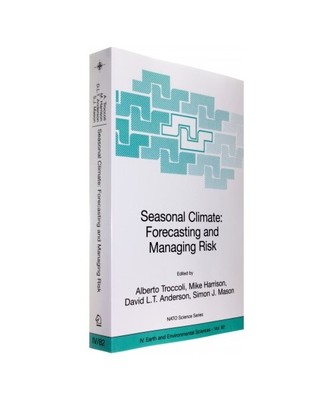 Seasonal Climate: Forecasting and Managing Risk
