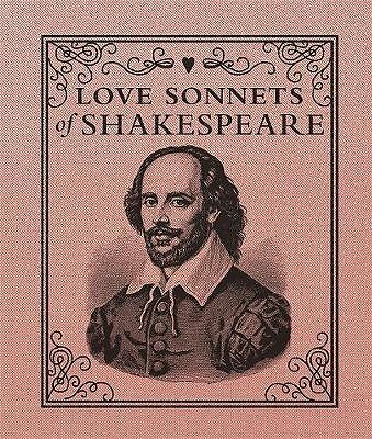 Love Sonnets of Shakespeare by William Shakespeare (Hardcover, 2014)