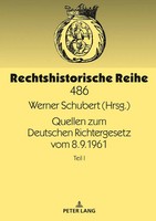 Quellen Zum Deutschen Richtergesetz Vom 8.9.1961 | Teil I | Werner Schubert