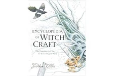 Encyclopedia of Witchcraft: The Complete A-Z for the Entire Magica... Hardcover