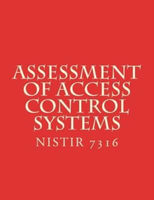 Assessment Of Access Control Systems Nistir 7316: Nistir 7316