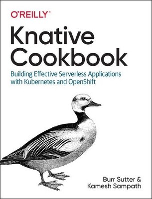 Burr Sutter Kamesh Sampath Knative Cookbook (Taschenbuch) (US IMPORT)