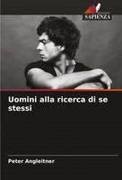 Peter Angleitner | Uomini Alla Ricerca Di Se Stessi | Taschenbuch | Italienisch