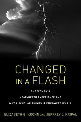 Elizabeth Greenfield Krohn Jeffrey J. Kripal Changed in a Flash (Hardback)