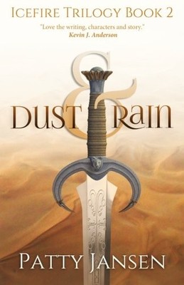 DUST & RAIN: ICEFIRE TRILOGY BOOK2 (VOLUME 2) By Patty Jansen **BRAND NEW**