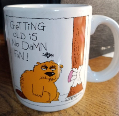 American Greetings ''Getting Old Is No Damn Fun'' BEAVER Coffee / Tea Mug    #8810