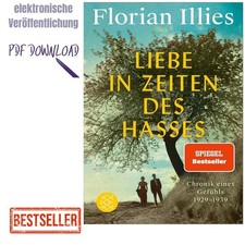 Florian Illies Liebe in Zeiten des Hasses: Ch...