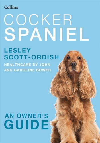 c*cker Spaniel (Collins Dog Owner's Guide) (Collins Dog Owner's Guides) By Lesl