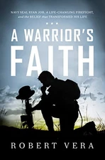 WARRIORS FAITH: Navy Seal Ryan Job, a L..., Vera Robert