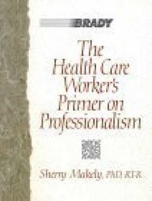 The Health Care Worker's Primer on - Paperback, by Makely Sherry - Very Good
