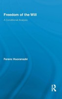 Freedom Of The Will | A Conditional Analysis | Ferenc Huoranszki | Buch | 2010
