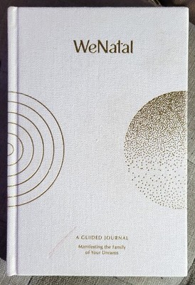 Lillian Cohanzad WENATAL A GUIDED JOURNAL Manifesting the Family of Your Dreams
