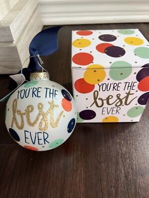 Coton Colors  YOU RE THE BEST EVER  Glass Ornament BRAND NEW IN BOX 4'' 