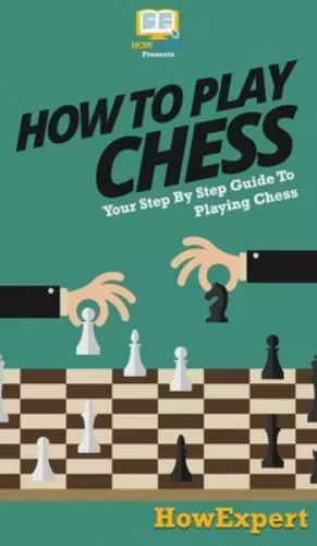 How To Play Chess by Howexpert, Howexpert, Like New Used, Free shipping in  th 9781647585600