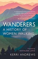 Wanderers: A History Of Women Walking | Andrews, Kerri | Kartoniert