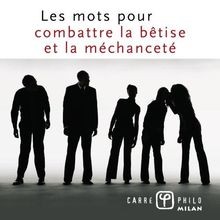 Les mots pour combattre la bêtise et la méchanceté ... | Buch | Zustand sehr gut