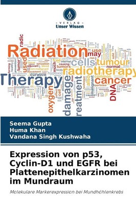 Expression von p53, Cyclin-D1 und EGFR bei Plattenepithelkarzinomen im Mundraum