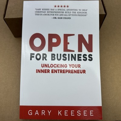 Open for Business: Unlocking Your Inner Entrepreneur by Keesee, Gary