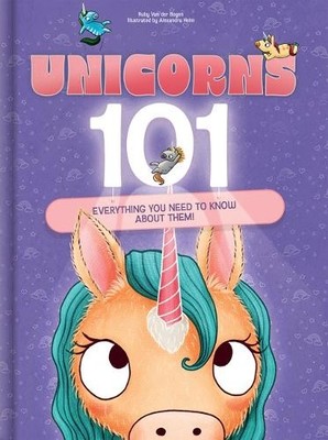 Ruby Van Der Bo Unicorns 101: Everything You Need to Know (Hardback) (UK IMPORT)