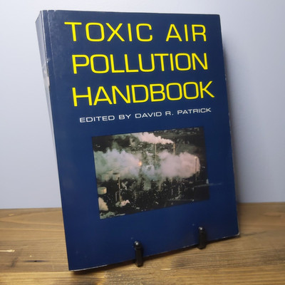 Toxic Air Pollution Handbook by David R. Patrick (1994, Trade Paperback)