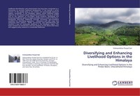 Diversifying And Enhancing Livelihood Options In The Himalaya Vishwambhar Prasad