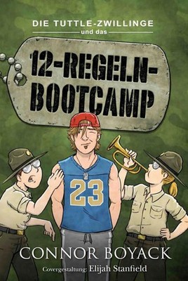 Die Tuttle-Zwillinge und das 12-Regeln-Bootcamp, Connor Boyack