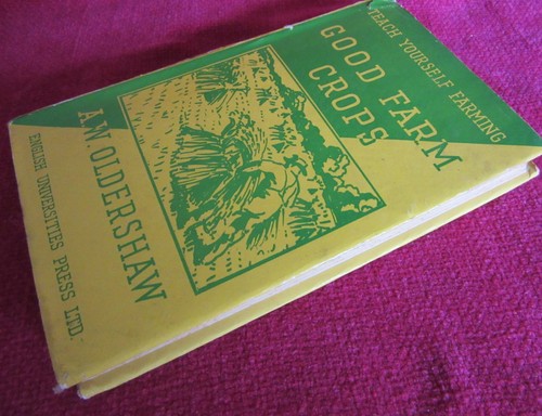 "Good Farm Crops - A W Oldershaw Vintage HbDj SIN leer ""Enséñate a ti mismo la agricultura" - Imagen 2 de 4