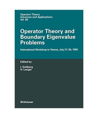 Operator Theory and Boundary Eigenvalue Problems: International Workshop in Vien