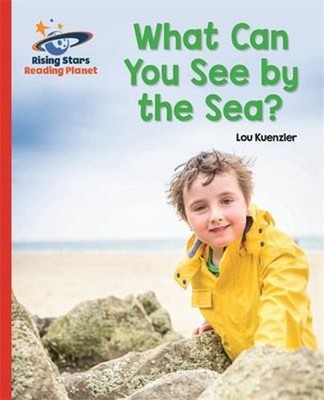 Reading Planet - Was Kannst Du Am Meer Sehen? - Rot B: Galaxy Lou