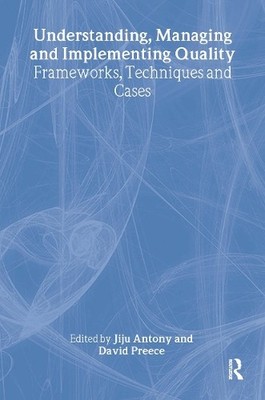 Understanding, Managing and Implementing Quality - 9780415222716