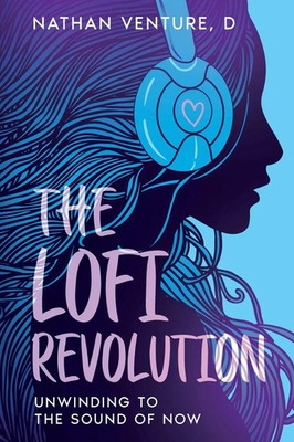 D Nathan Venture | The Lofi Revolution | Taschenbuch | Englisch (2024)