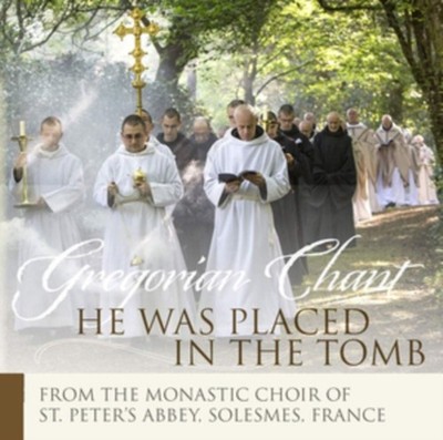 Solesmes Gregorian Chant: He Was Placed in the Tomb - Monks of Benedictine Compa