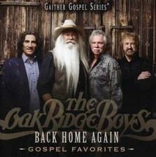 Back Home Again: Gospel Favorites by Oak Ridge Boys (CD, 2012)