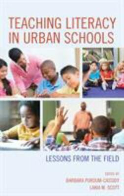 Teaching Literacy in Urban Schools: Lessons from the Field by 