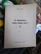 Galatina 1968- Luigi Bruno- Fu Pirandello Uomo Senza Miti- Cutrofiano con Dedica