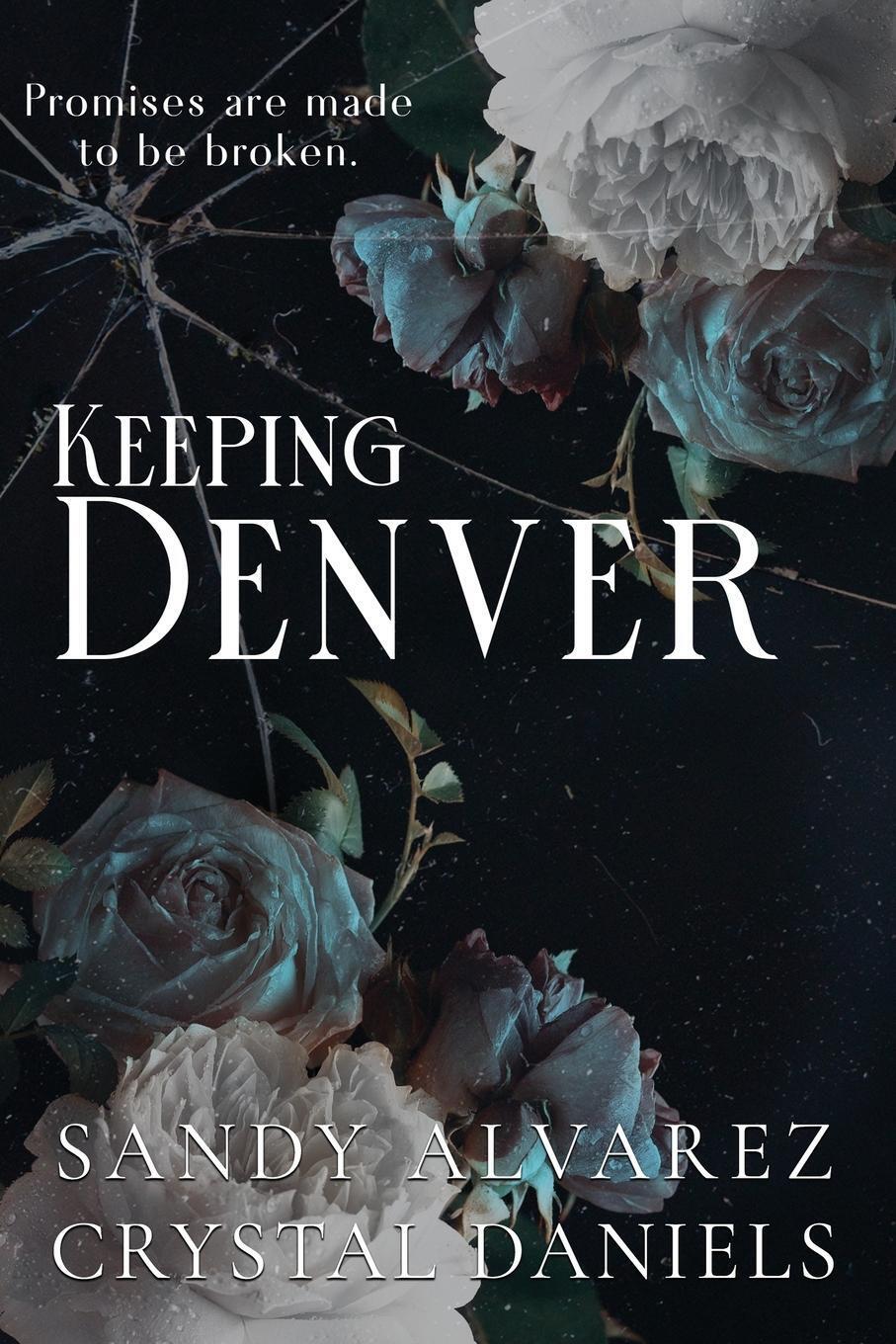 Thumbnail - Keeping Denver | Crystal Daniels (u. A.) | Taschenbuch | Paperback |