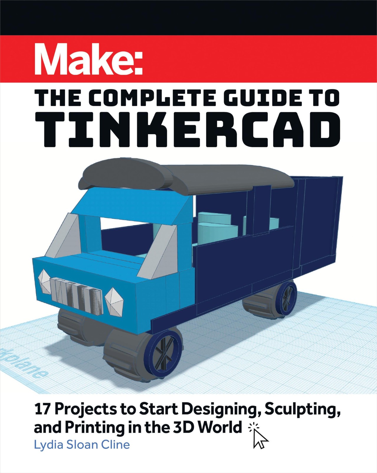 Make: The Complete Guide to Tinkercad by Lydia Sloan Cline (Paperback Book) - Image 5