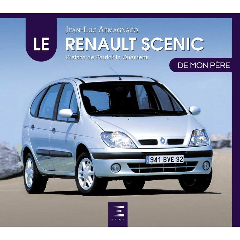 Livre Renault Scenic de mon père Patrick Lesueur ouvrage neuf relié