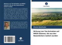 Wirkung Von Tee-Extrakten Auf Mrsa-StäMme, Die Aus Den NasenlöChern Isoliert...
