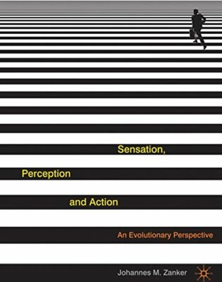 Sensation, Perception and Action: An Evolutiona... by Zanker, Johannes Paperback