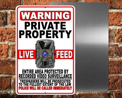 Private Property Trail Camera LIVE FEED Video Recording Metal Sign 5 SIZES S52
