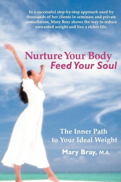 Mary Kay Bray | Nurture Your Body, Feed Your Soul | Taschenbuch | Englisch-image