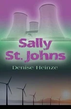 Sally St. Johns - Paperback By Heinze, Denise - GOOD