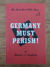 Germany Must Perish!  - Theodore Kaufman - Real US Seller - fast ship