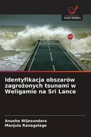 Anusha Wijesundara (U. A.) | Identyfikacja ObszaróW Zagro¿Onych Tsunami W...