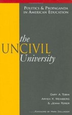 The UnCivil University (Politics & Propaganda in American Education), USED-Good,